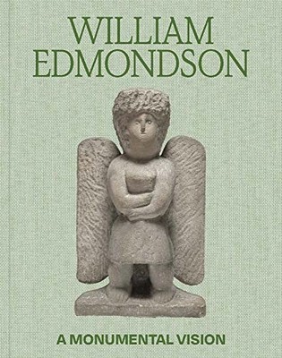 Yale University Pres - William Edmondson   A Monumental Vision - Hardb - K245z