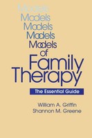 Models Of Family Therapy The Essential Guide William A. Griffin (U. A.) Buch
