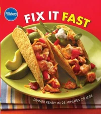 Fix It Fast : Dinner Ready in 25 Minutes or Less Hardcover