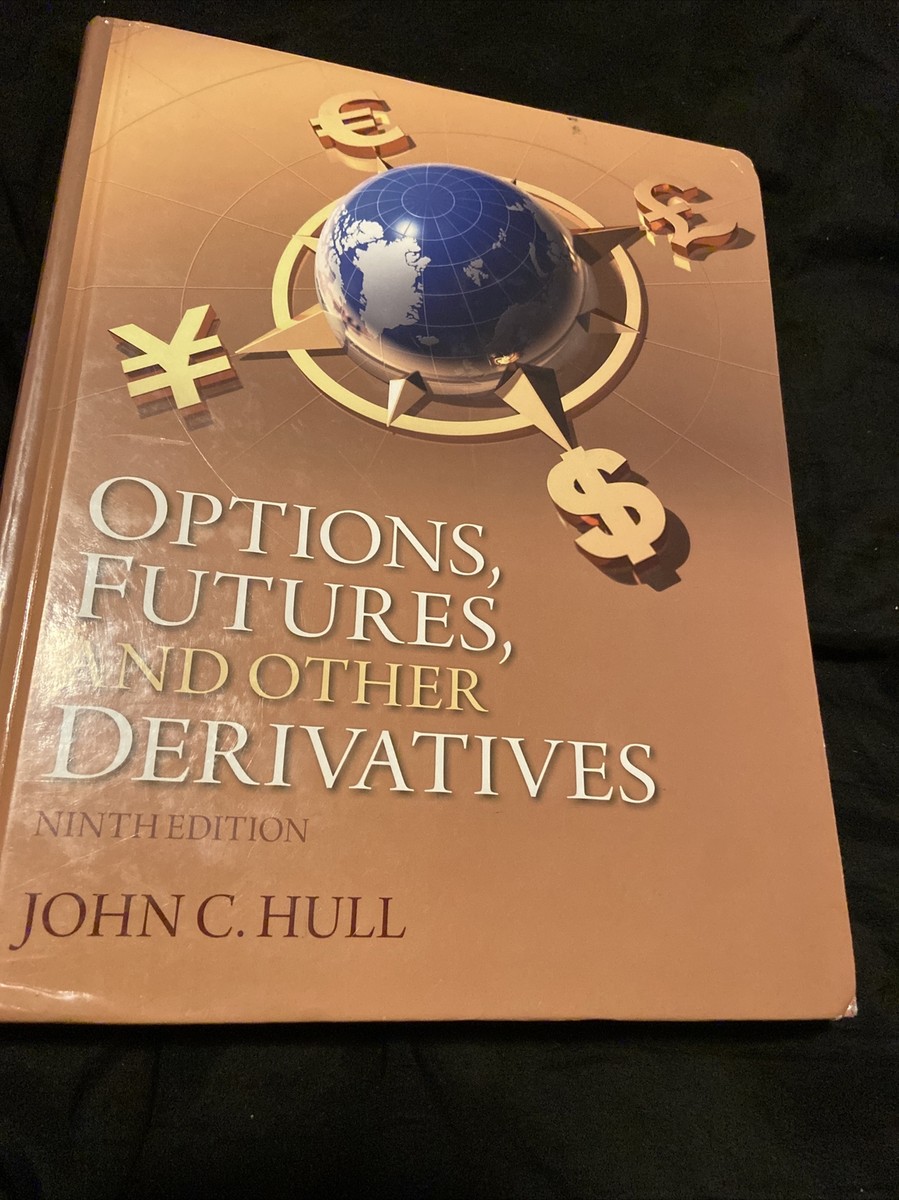 Options, Futures, and Other Derivatives John Hull - 9th US Edition