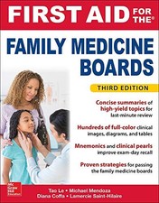 FIRST AID FOR THE FAMILY MEDICINE BOARDS, THIRD EDITION By Tao Le & NEW