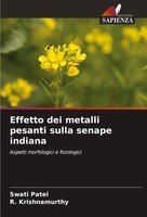 Swati Patel (U. A.) | Effetto Dei Metalli Pesanti Sulla Senape Indiana | Buch
