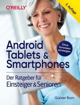 Android Tablets & Smartphones - 5. aktualisierte Auflage des Bestsellers. Mit gr