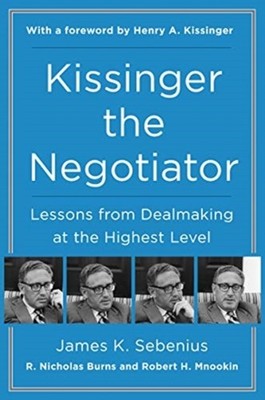 Kissinger the Negotiator by James K. Sebenius (Paperback Book)