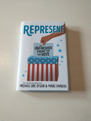 Represent : The Unfinished Fight for the Vote by Marc Favreau and Michael...
