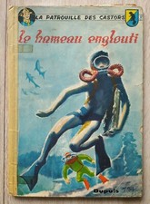 LA PATROUILLE DES CASTORS ** TOME 8 LE HAMEAU ENGLOUTI ** EO 1961  MITACQ