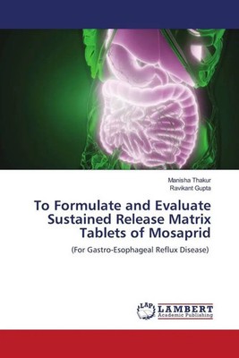 Manisha Thakur (u. a.) | To Formulate and Evaluate Sustained Release Matrix...