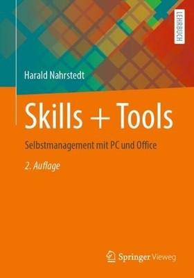 Skills + Tools: Selbstmanagement mit PC und Office by Harald Nahrstedt (German) 