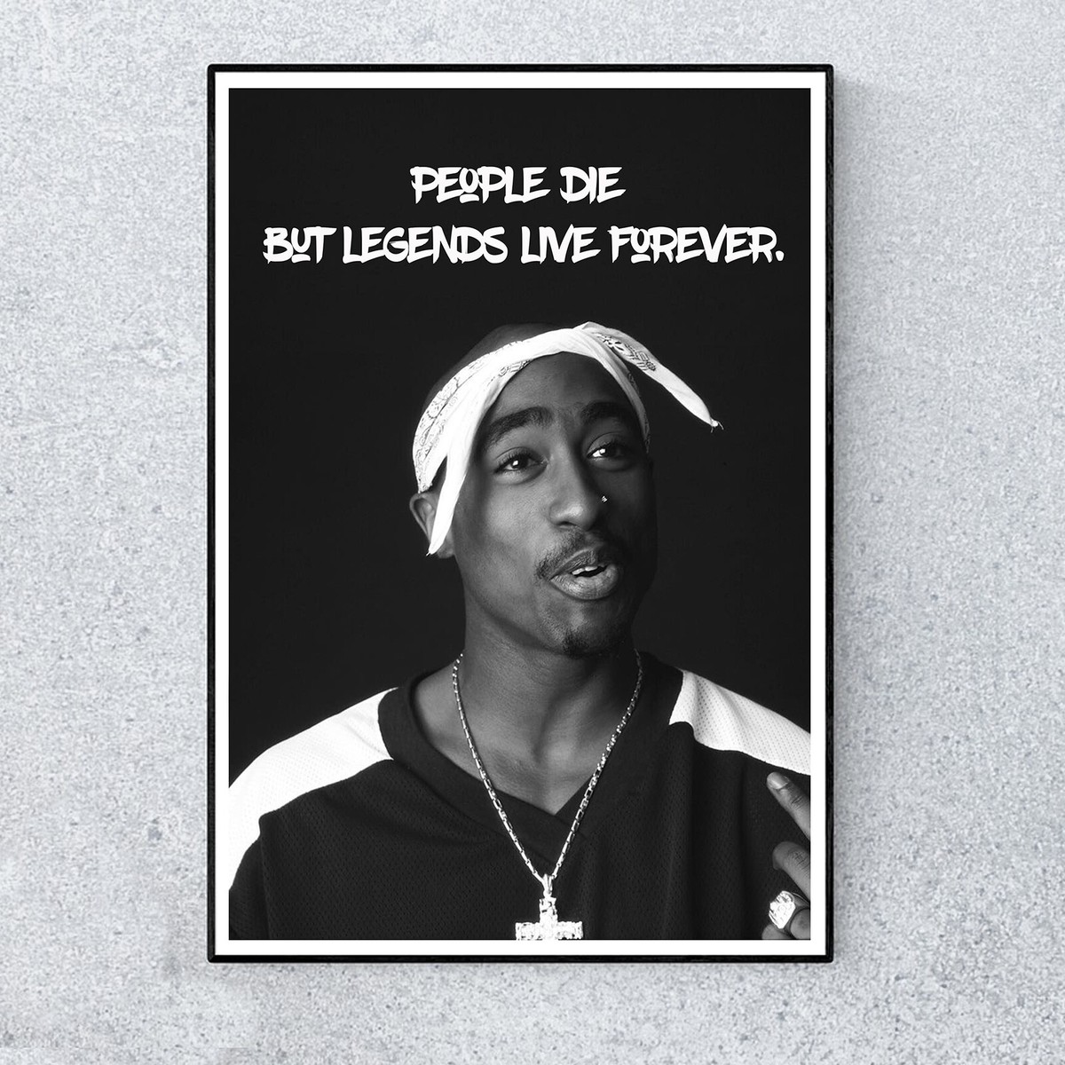 Tupac 2pac Legends Live Forever Quote Hip Hop Rap A4 Poster Wall