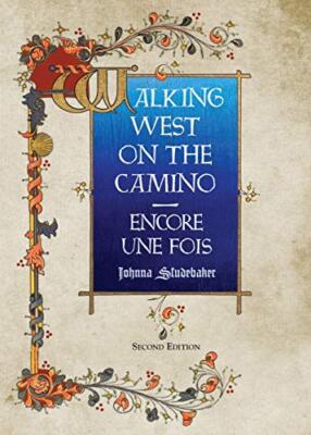Walking West on the Camino--Encore Une Fois                                    