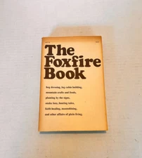 The Foxfire Book : Hog Dressing Log Cabin Building Mountain 1972 Wigginton