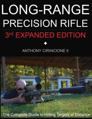 Long Range Precision Rifle : The Complete Guide to Hitting Targets at ...