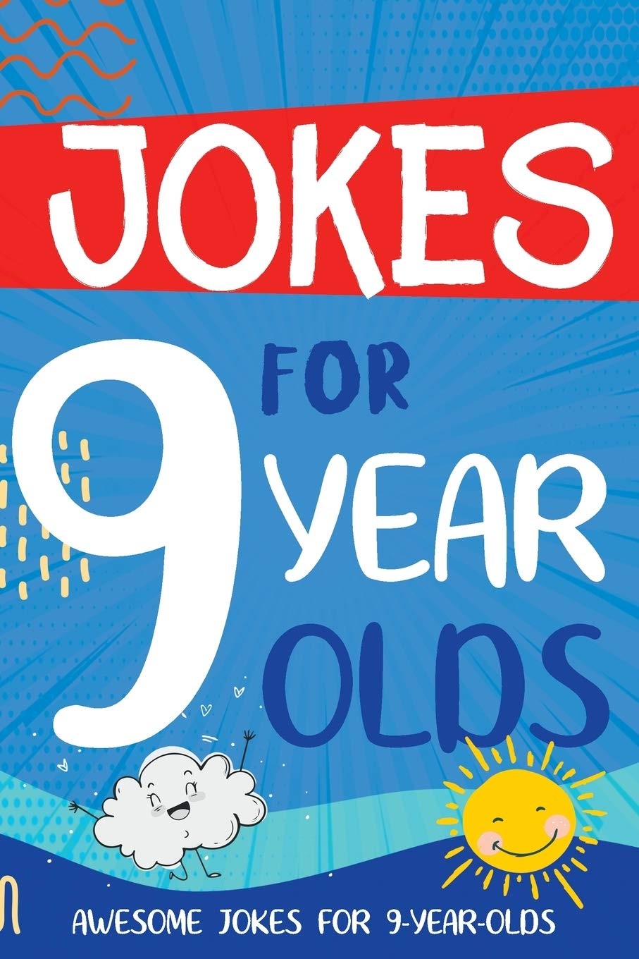 Jokes for 9 Year Olds: Awesome 9 Olds - Birthday or Christmas...