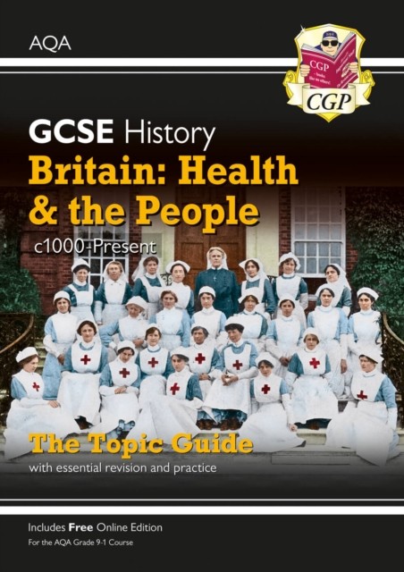 GCSE History AQA Topic Revision Guide - Britain: Health and the People: