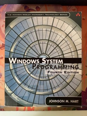 Windows System Programming, Johnson M. Hart 4th Edition