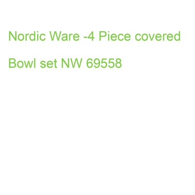 Nordic Ware -4 Piece covered Bowl set NW 69558 (0011172695581)