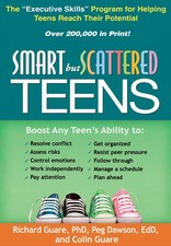 Smart but Scattered Teens: The "Executive Skills" Program for Helping Teens ...