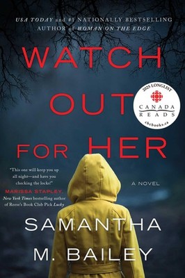 Watch Out for Her: A Novel - paperback Bailey, Samantha M.