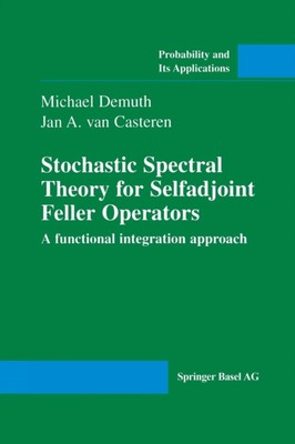 Demuth - Stochastic Spectral Theory for Selfadjoint Feller Operators   - X555z