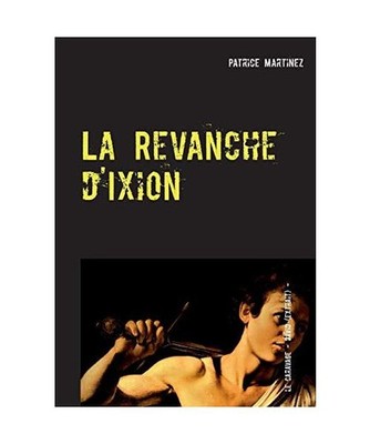 La Revanche d'Ixion: Chroniques de Déméter: Chroniques de Déméter, Patrice M