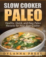 Dylanna Press | Slow Cooker Paleo | Taschenbuch | Englisch (2015)