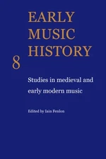 Fenlon - Early Music History  Studies in Medieval and Early Modern Mus - X555z