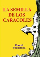 David Mendoza | LA Semilla DE LOS Caracoles | Taschenbuch | Spanisch (2016)