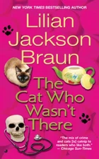 The Cat Who Wasn't There - Mass Market Paperback By Braun, Lilian Jackson - GOOD