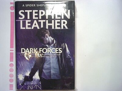 Stephen Leather Dark Forces: The 13th Spider Shepherd Thriller