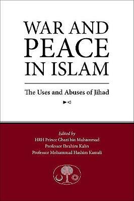 War and Peace in Islam: The Uses and Abuses of Jihad - Image 2