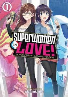 Superwomen in Love! Honey Trap and Rapid Rabbit Vol. 1, Sometime, Very Good Book