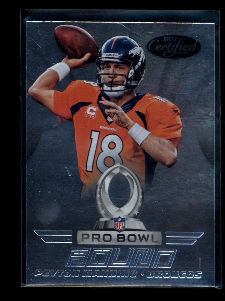 PEYTON MANNING 2014 PANINI CERTIFIED PRO BOWL BOUND #2 AD378