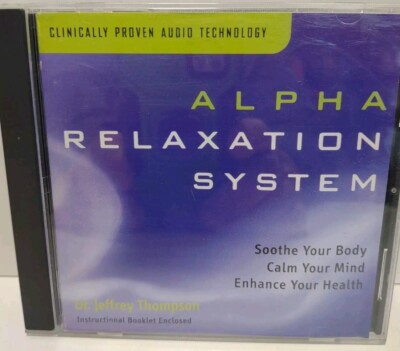 ALPHA RELAXATION SYSTEM Dr. Jeffrey Thompson The Relaxation