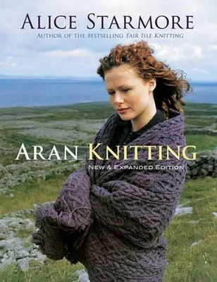 Alice Starmore | Aran Knitting | Taschenbuch | Englisch (2010)