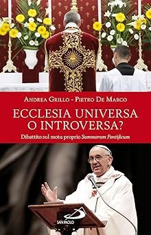 Ecclesia universa oder introvertiert? Motu Proprio Debatte Summorum Po