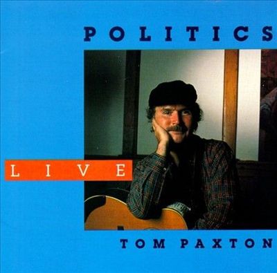 Politics Live by Tom Paxton (CD, 1989, Flying Fish, Good cond.)