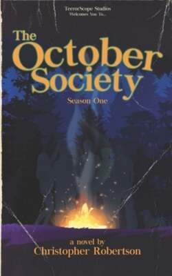 The October Society: Season One by Christopher Robertson: New