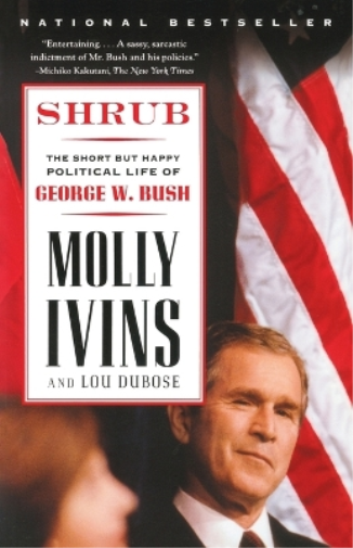 Molly Ivins Lou Dubose Shrub (Tascabile)