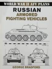 Russian Armored Fighting Vehicles WWII AFV Plans George Bradford PB