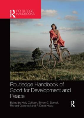 Routledge Handbook of Sport for Development and Peace, Paperback by Collison,...