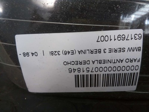 63176911007 nebelscheinwerfer rechts BMW SERIE 3 BERLINA E46 328I 1998 751846