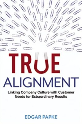 True Alignment: Linking Compan - Hardcover - VERY GOOD