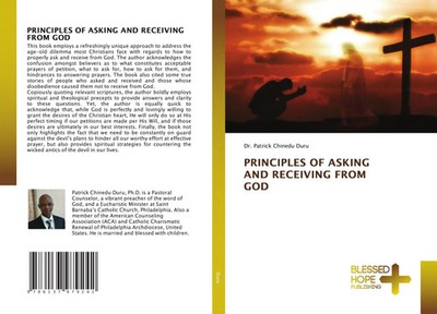 Patrick Chinedu Duru | PRINCIPLES OF ASKING AND RECEIVING FROM GOD | Taschenbuch