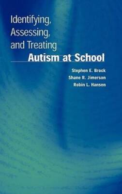 Identifying, Assessing, and Treating Autism at School (Developmental Psyc - GOOD