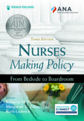 Nurses Making Policy, Third Edition: From Bedside to Boardroom - GOOD