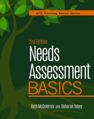 Needs Assessment Basics, 2nd Edition (Atd Training Basics)
