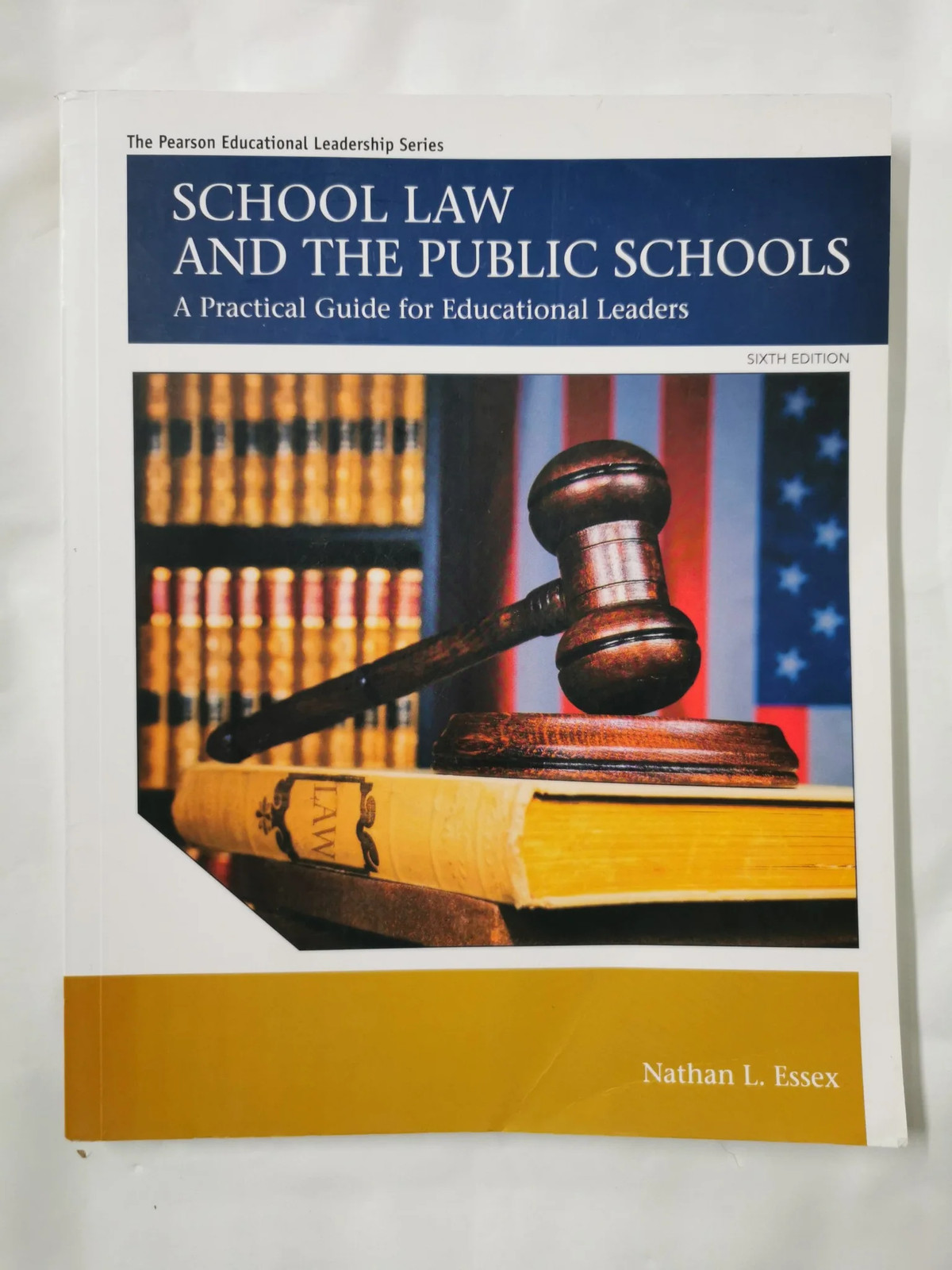 School Law and the Public Schools: A Practical Guide for Educational Leaders (My