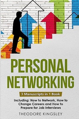 Persönliches Netzwerk: 3-in-1 Leitfaden für Master Networking - NEU Theodore Kingsl 2