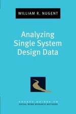 Analyzing Single System Design Data (Pocket Guide to Social Work Research Metho