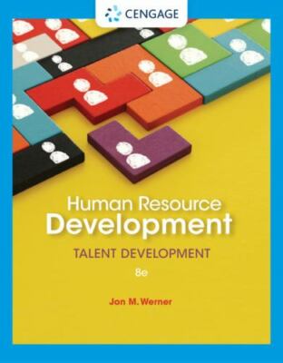 Human Resource Development: Talent Development by Werner - 8th Ed - Acceptable